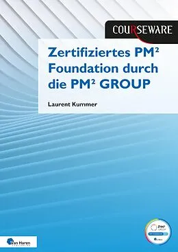 E-Book (pdf) Kursunterlagen: Zertifiziertes PM² Foundation durch die PM² GROUP von Laurent Kummer, Dr. Reinhard Wagner