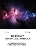 E-Book (epub) The Tri-Unity in Religion and Science (The Power of Light, #3) von Wim Vegt