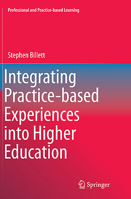 Couverture cartonnée Integrating Practice-based Experiences into Higher Education de Stephen Billett