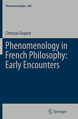 Couverture cartonnée Phenomenology in French Philosophy: Early Encounters de Christian Dupont
