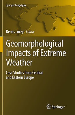 Couverture cartonnée Geomorphological impacts of extreme weather de 