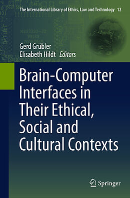 Couverture cartonnée Brain-Computer-Interfaces in their ethical, social and cultural contexts de 