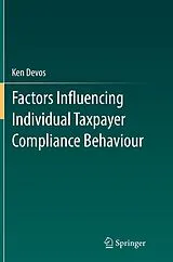 Kartonierter Einband Factors Influencing Individual Taxpayer Compliance Behaviour von Ken Devos