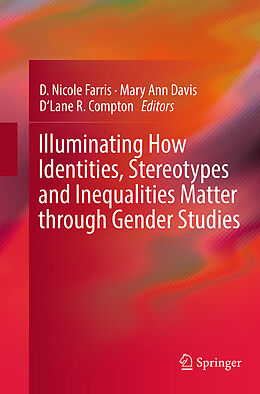 Couverture cartonnée Illuminating How Identities, Stereotypes and Inequalities Matter through Gender Studies de 