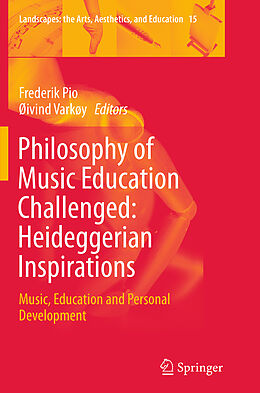 Kartonierter Einband Philosophy of Music Education Challenged: Heideggerian Inspirations von 