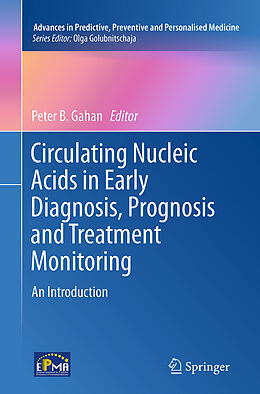 Kartonierter Einband Circulating Nucleic Acids in Early Diagnosis, Prognosis and Treatment Monitoring von 