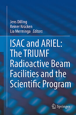 Couverture cartonnée ISAC and ARIEL: The TRIUMF Radioactive Beam Facilities and the Scientific Program de 