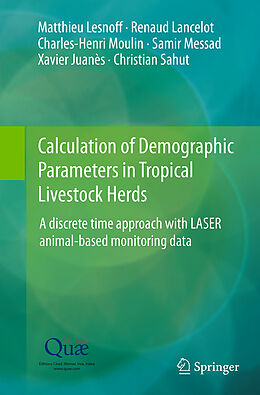 Couverture cartonnée Calculation of Demographic Parameters in Tropical Livestock Herds de Matthieu Lesnoff, Renaud Lancelot, Charles-Henri Moulin