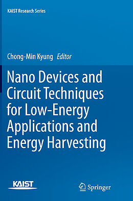 Couverture cartonnée Nano Devices and Circuit Techniques for Low-Energy Applications and Energy Harvesting de 