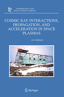 Kartonierter Einband Cosmic Ray Interactions, Propagation, and Acceleration in Space Plasmas von Lev Dorman