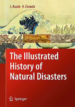 Couverture cartonnée The Illustrated History of Natural Disasters de Jan Kozák, Vladimir Cermák