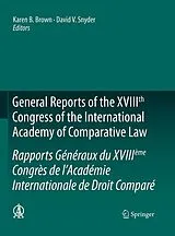 Kartonierter Einband General Reports of the XVIIIth Congress of the International Academy of Comparative Law/Rapports Généraux du XVIIIème Congrès de l'Académie Internationale de Droit Comparé von 