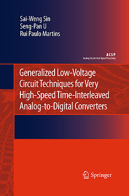 Couverture cartonnée Generalized Low-Voltage Circuit Techniques for Very High-Speed Time-Interleaved Analog-to-Digital Converters de Sai-Weng Sin, Rui Paulo Martins, Seng-Pan U