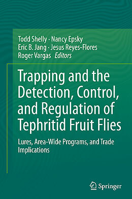 Couverture cartonnée Trapping and the Detection, Control, and Regulation of Tephritid Fruit Flies de 