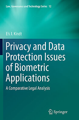 Kartonierter Einband Privacy and Data Protection Issues of Biometric Applications von Els J. Kindt
