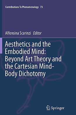 Couverture cartonnée Aesthetics and the Embodied Mind: Beyond Art Theory and the Cartesian Mind-Body Dichotomy de 