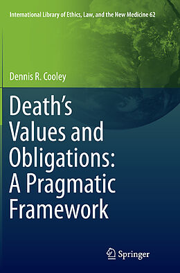 Kartonierter Einband Death s Values and Obligations: A Pragmatic Framework von Dennis R. Cooley