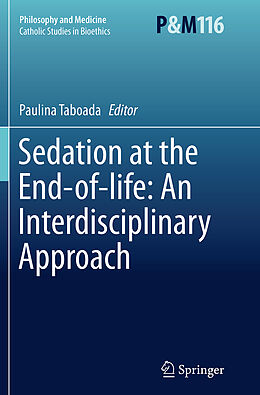 Kartonierter Einband Sedation at the End-of-life: An Interdisciplinary Approach von 