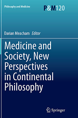 Kartonierter Einband Medicine and Society, New Perspectives in Continental Philosophy von 
