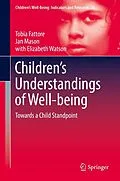 E-Book (pdf) Children's Understandings of Well-being von Tobia Fattore, Jan Mason, Elizabeth Watson