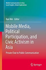 eBook (pdf) Mobile Media, Political Participation, and Civic Activism in Asia de 