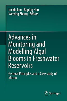 Livre Relié Advances in Monitoring and Modelling Algal Blooms in Freshwater Reservoirs de 