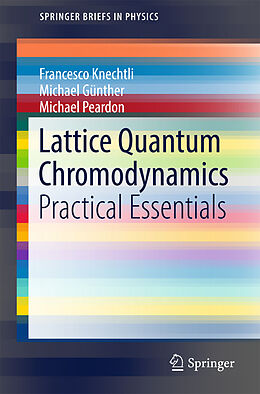 Couverture cartonnée Lattice Quantum Chromodynamics de Francesco Knechtli, Michael Peardon, Michael Günther