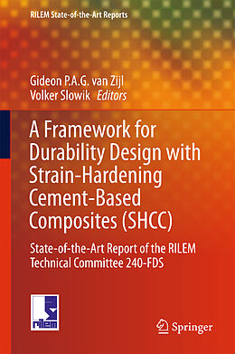 Fester Einband A Framework for Durability Design with Strain-Hardening Cement-Based Composites (SHCC) von 