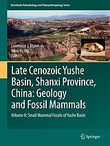 eBook (pdf) Late Cenozoic Yushe Basin, Shanxi Province, China: Geology and Fossil Mammals de 