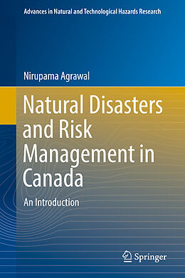 Fester Einband Natural Disasters and Risk Management in Canada von Nirupama Agrawal