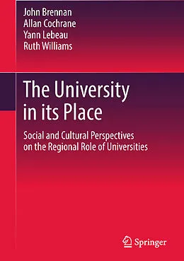 E-Book (pdf) The University in its Place von John Brennan, Allan Cochrane, Yann Lebeau