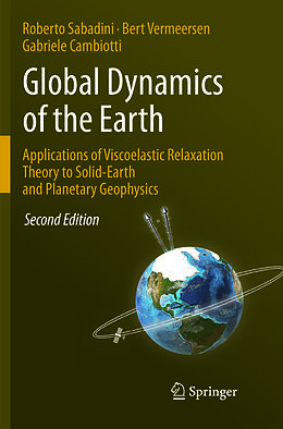 Couverture cartonnée Global Dynamics of the Earth: Applications of Viscoelastic Relaxation Theory to Solid-Earth and Planetary Geophysics de Roberto Sabadini, Gabriele Cambiotti, Bert Vermeersen