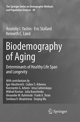 Kartonierter Einband Biodemography of Aging von Kenneth C. Land, Eric Stallard, Anatoliy I. Yashin