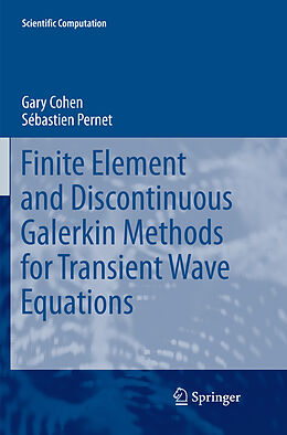 Kartonierter Einband Finite Element and Discontinuous Galerkin Methods for Transient Wave Equations von Sébastien Pernet, Gary Cohen