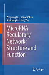 E-Book (pdf) MicroRNA Regulatory Network: Structure and Function von Zengrong Liu, Jianwei Shen, Shuiming Cai