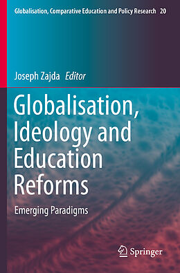 Kartonierter Einband Globalisation, Ideology and Education Reforms von 
