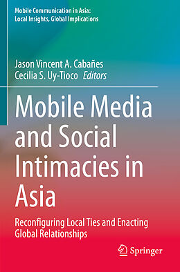 Couverture cartonnée Mobile Media and Social Intimacies in Asia de 