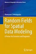 E-Book (pdf) Random Fields for Spatial Data Modeling von Dionissios T. Hristopulos