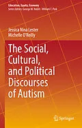 E-Book (pdf) The Social, Cultural, and Political Discourses of Autism von Jessica Nina Lester, Michelle O'Reilly