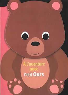 Couverture cartonnée A l'aventure avec Petit Ours de 