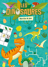 Broché Les dinosaures : mon bloc de jeux de Angelika Scudamore