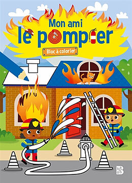 Broché Mon ami le pompier : bloc à colorier de 