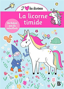 Broché J'aime les licornes : la licorne timide : une histoire avec des autocollants de Malu Lenzi