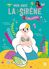 Broché Mon amie la sirène : bloc à colorier de 