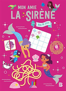 Broché Mon amie la sirène : bloc de jeux de 