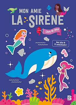 Broché Mon amie la sirène : livre d'autocollants de 