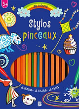 Broché Stylos pinceaux : je dessine, je colorie, je trace de 