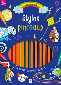 Broché Stylos pinceaux : je dessine, je colorie, je trace de 