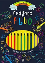 Broschiert Crayons fluo : je dessine, je colorie, je trace von 