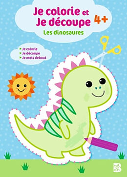 Broché Je colorie et je découpe : les dinosaures de 